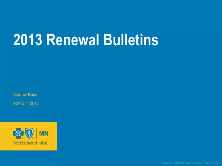 2013 renewal bulletins