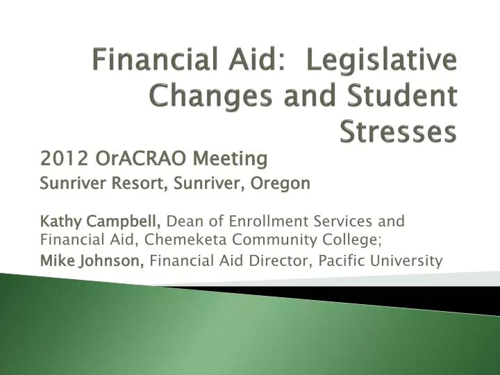 financial aid legislative changes and student stresses