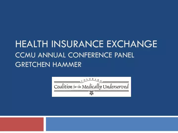 health insurance exchange ccmu annual conference panel gretchen hammer