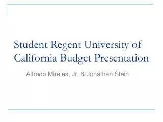 Student Regent University of California Budget Presentation