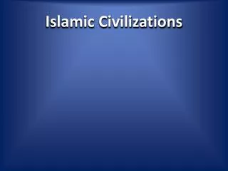 Islamic Civilizations