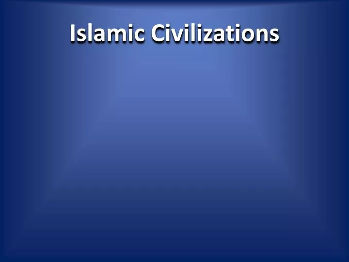 islamic civilizations