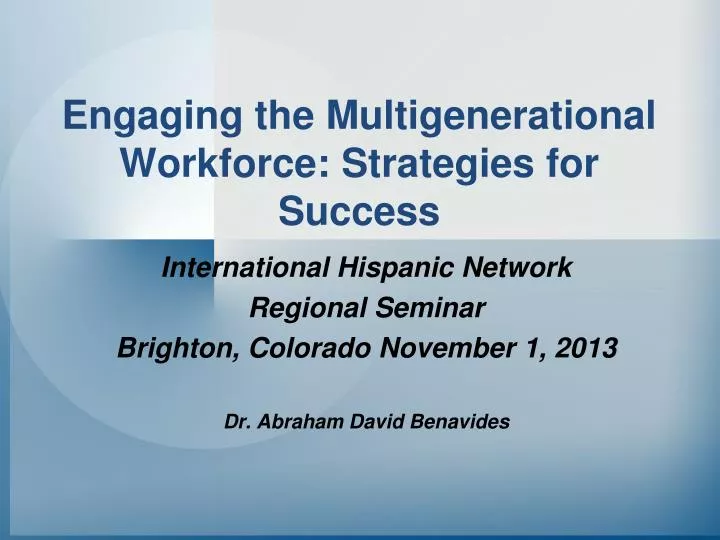 engaging the multigenerational workforce strategies for success