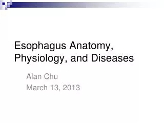 Esophagus Anatomy, Physiology, and Diseases