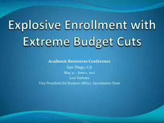 Explosive Enrollment with Extreme Budget Cuts