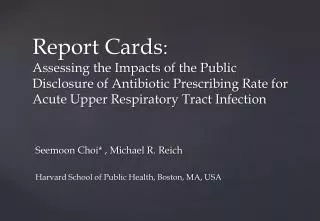 Seemoon Choi * , Michael R. Reich Harvard School of Public Health, Boston, MA, USA