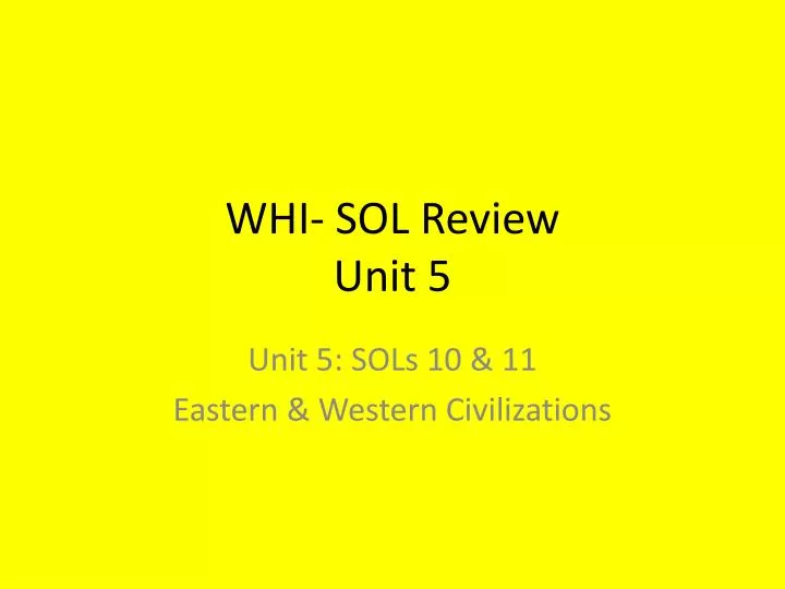 whi sol review unit 5