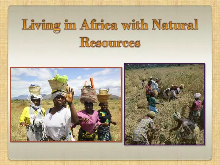 living in africa with natural resources