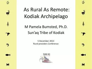 As Rural As Remote: Kodiak Archipelago