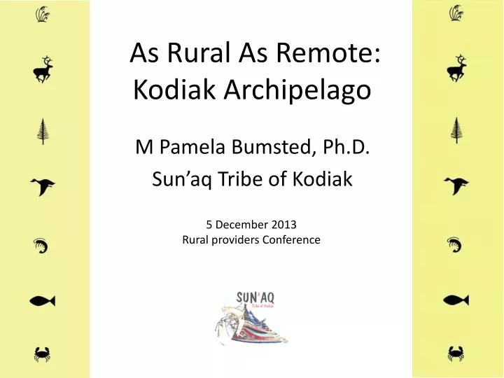 as rural as remote kodiak archipelago