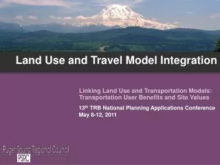 Land Use and Travel Model Integration