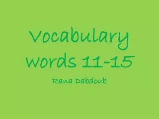 Vocabulary words 11-15