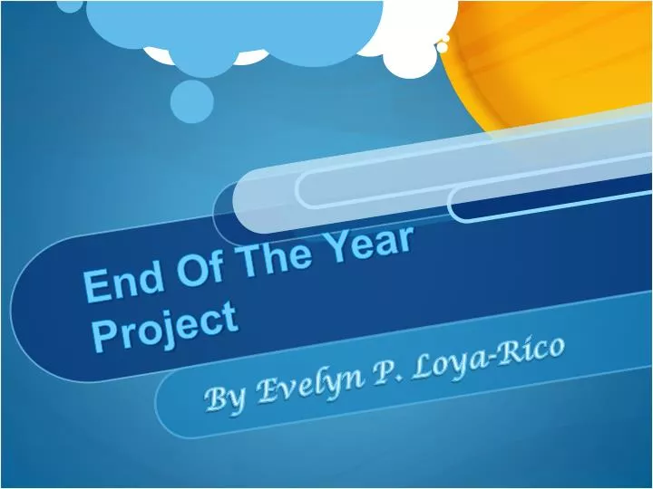 end of the year project