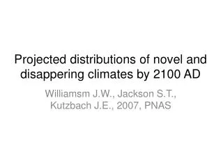 Projected distributions of novel and disappering climates by 2100 AD
