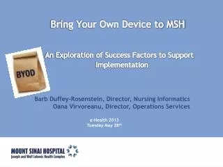 Bring Your Own Device to MSH An Exploration of Success Factors to Support Implementation