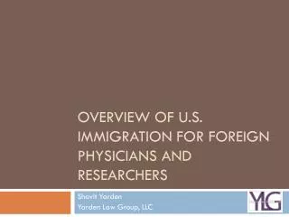 Overview of U.S. Immigration for Foreign Physicians and Researchers