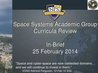 Space Systems Academic Group Curricula Review In-Brief 25 February 2014