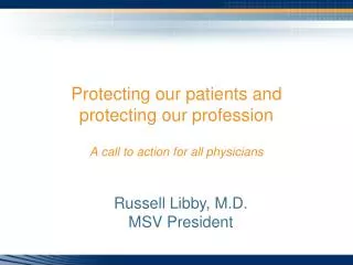 Protecting our patients and protecting our profession A call to action for all physicians