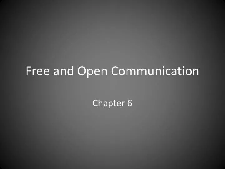 free and open communication