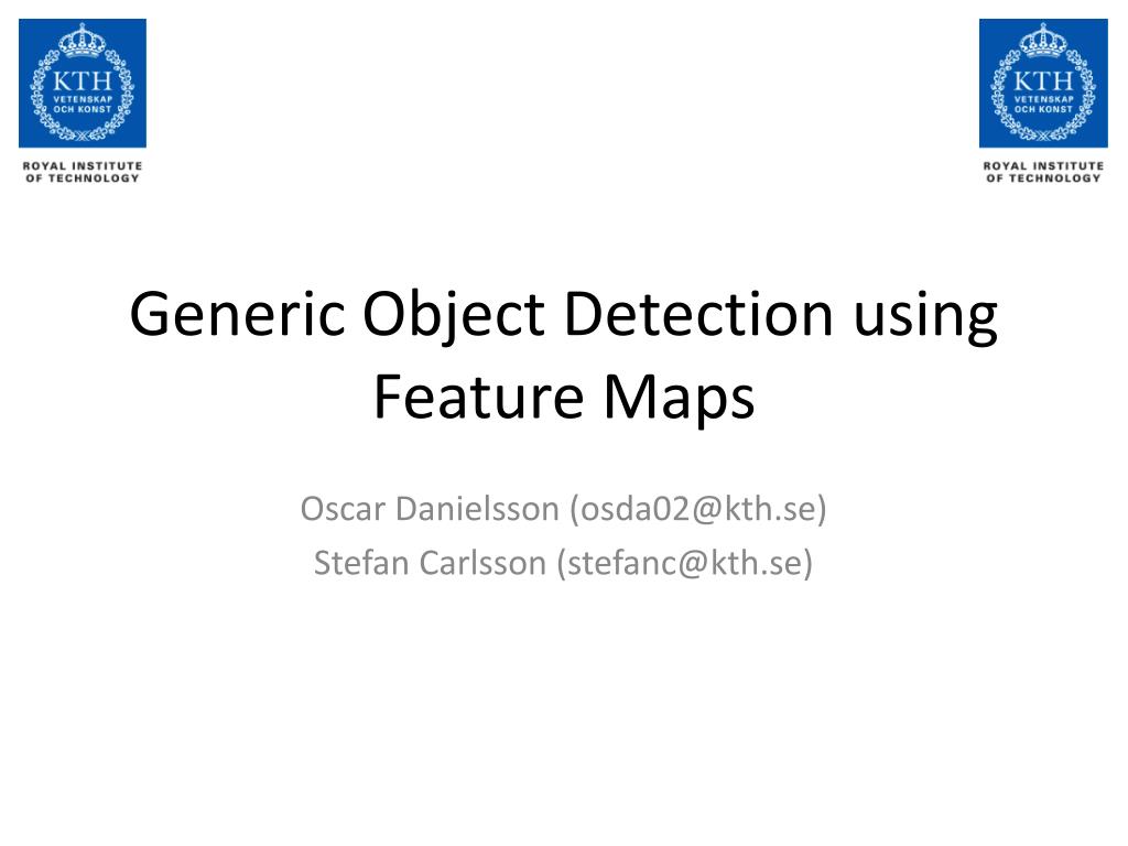 PPT - Generic Object Detection using Feature Maps PowerPoint ...