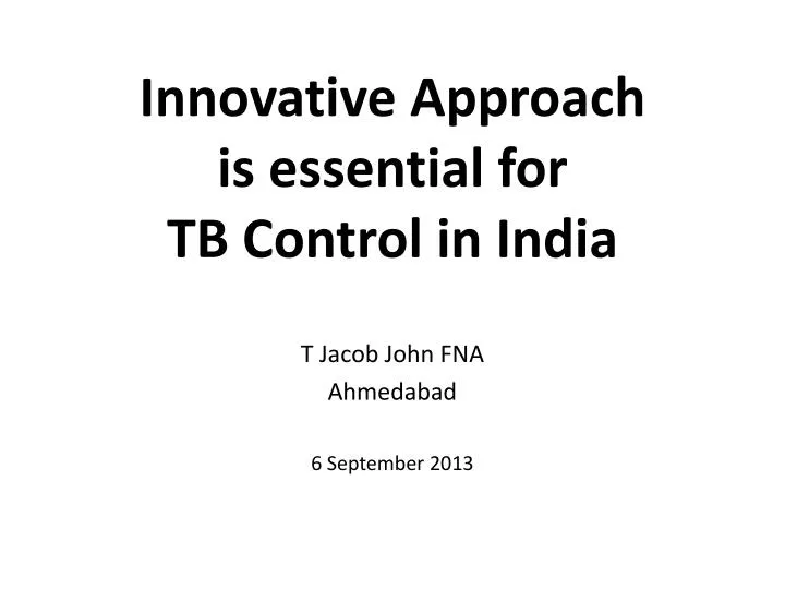 innovative approach is essential for tb control in india