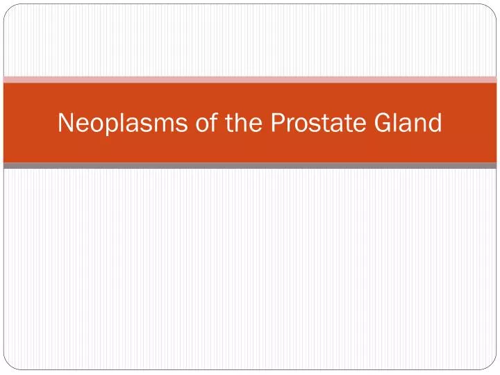 neoplasms of the prostate gland