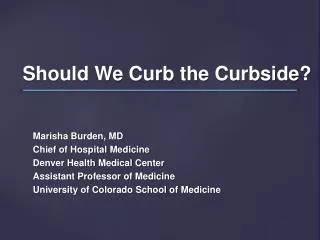 Should We Curb the Curbside?
