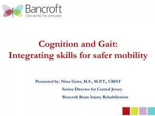 Cognition and Gait: Integrating skills for safer mobility