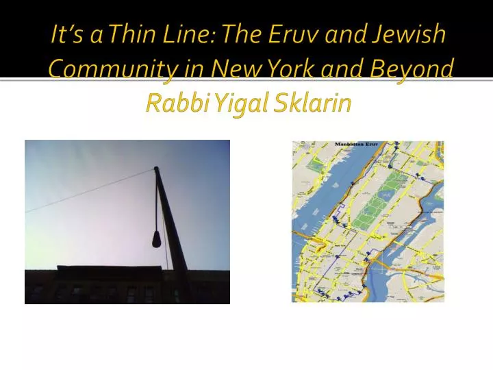 it s a thin line the eruv and jewish community in new york and beyond rabbi yigal sklarin