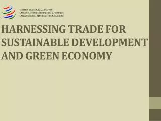 harnessing trade for sustainable development and green economy