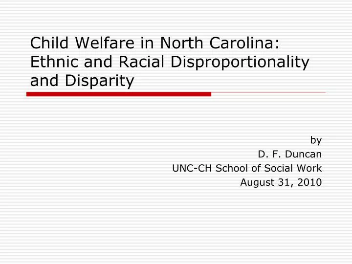 child welfare in north carolina ethnic and racial disproportionality and disparity