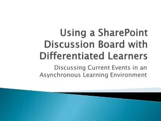 Using a SharePoint Discussion Board with Differentiated Learners