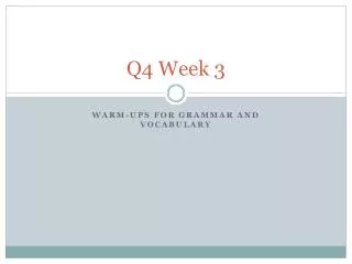 Q4 Week 3