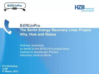 Andreas Jankowiak on behalf of the B ERL inPro project team Institute for Accelerator Physics
