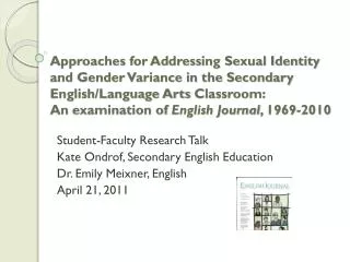 Student-Faculty Research Talk Kate Ondrof , Secondary English Education