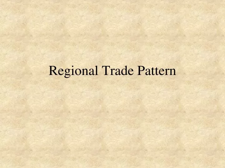 regional trade pattern