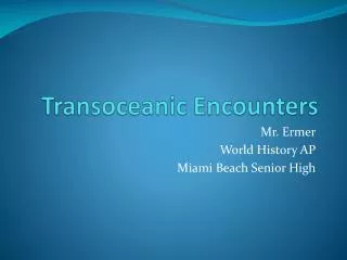 Transoceanic Encounters