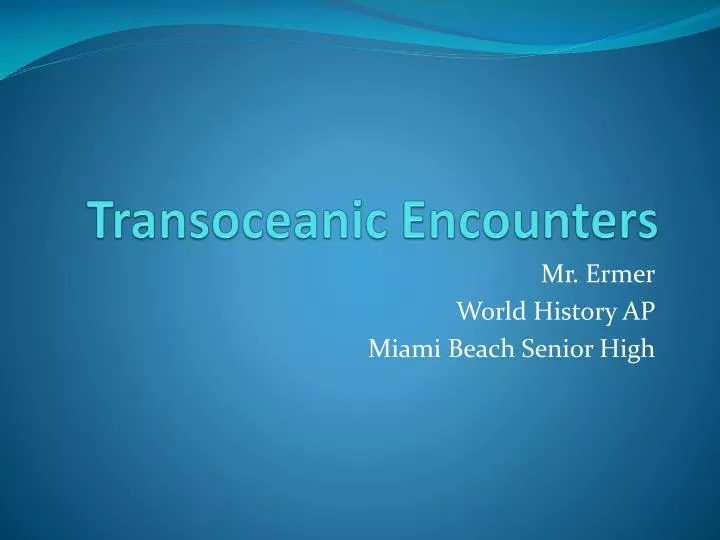transoceanic encounters