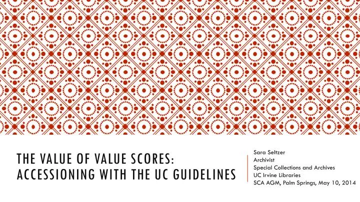 the value of value scores accessioning with the uc guidelines