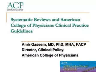 Systematic Reviews and American College of Physicians Clinical Practice Guidelines