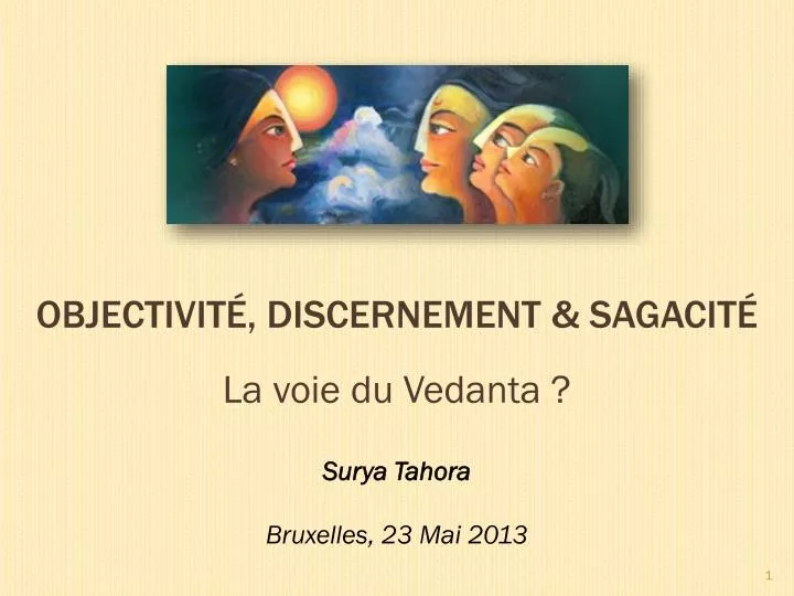 objectivit discernement sagacit