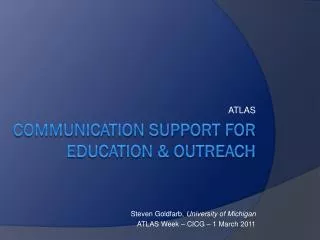 Communication Support for Education &amp; Outreach