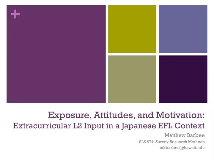 exposure attitudes and motivation extracurricular l2 input in a japanese efl context