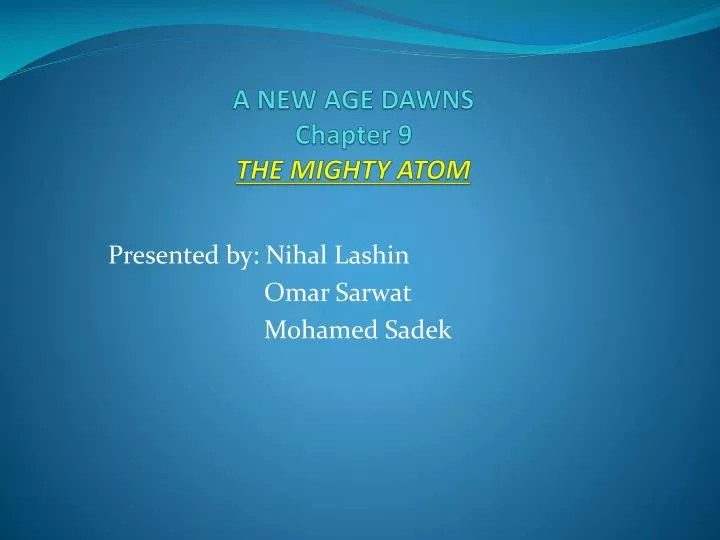 a new age dawns chapter 9 the mighty atom