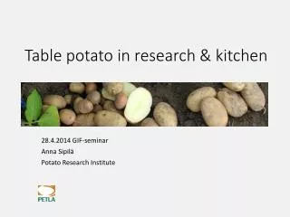 Table potato in research &amp; kitchen
