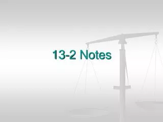 13-2 Notes