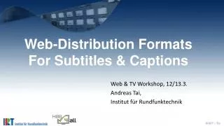 Web-Distribution Formats For Subtitles &amp; Captions