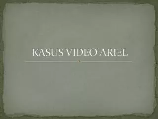 KASUS VIDEO ARIEL