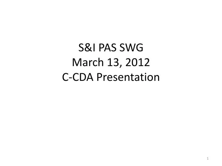 s i pas swg march 13 2012 c cda presentation