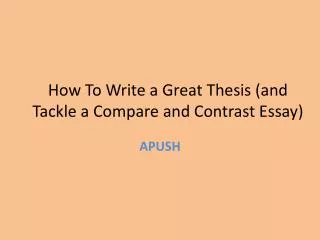How To Write a Great Thesis (and Tackle a Compare and Contrast Essay)